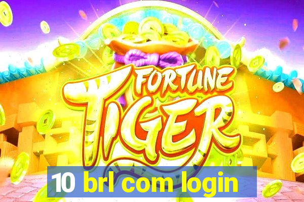 10 brl com login